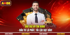 Đối Tác Uy Tín AO88 - Đầu Tư Là Phát, Tài Lộc Dạt Dào!