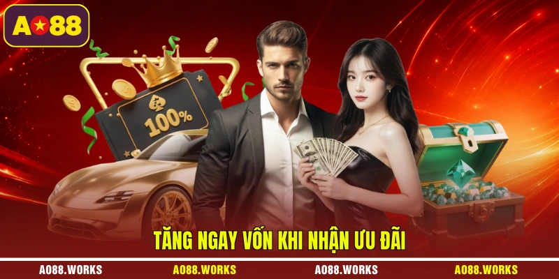 Tăng ngay vốn khi nhận ưu đãi